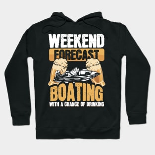 Weekend Forecast Boating With a Chance of Drinking Hoodie